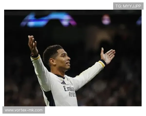 贝林厄姆皇马表现亮眼，数据彰显关键作用